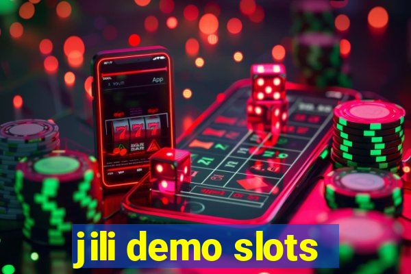 jili demo slots